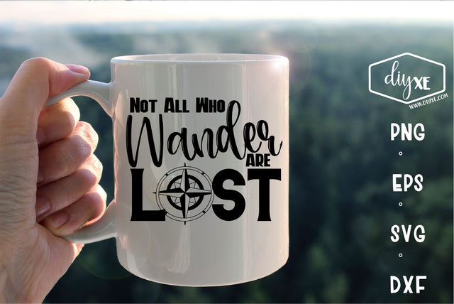 Not All Who Wander Are Lost SVG DIYxe Designs 