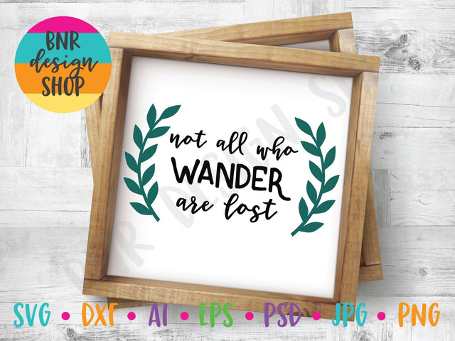 Not All Who Wander Are Lost SVG SVG BNRDesignShop 
