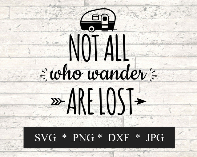 Not All Who Wander Are Lost SVG SVG Digital Honeybee 