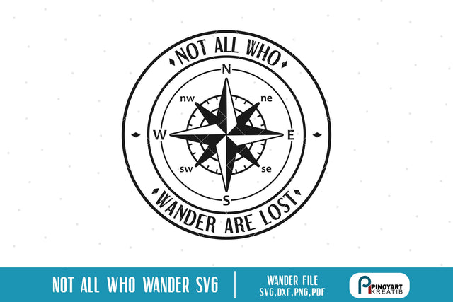 Not All Who Wander are Lost Svg SVG Pinoyart Kreatib 