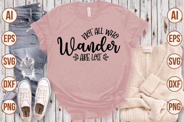Not All Who Wander Are Lost svg SVG shah alam 