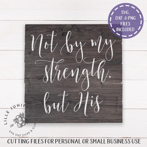 Not By My Strength But His SVG | Christian SVG SVG LilleJuniper 