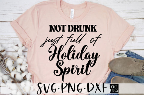 Not Drunk Just Full Of Holiday Spirit SVG | Drinking Christmas SVG SVG RedFoxDesignsUS 