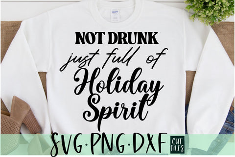 Not Drunk Just Full Of Holiday Spirit SVG | Drinking Christmas SVG SVG RedFoxDesignsUS 