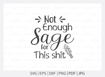 Not enough sage for this shit Svg, Crystals SVG File, Witch svg, crystal ball svg, Halloween Svg Bundle, Witchy woman svg, Sarcastic Svg, spiritual svg, Cut Files for Crafte SVG Dinvect 