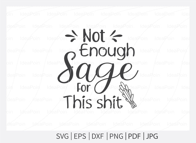 Not enough sage for this shit Svg, Crystals SVG File, Witch svg, crystal ball svg, Halloween Svg Bundle, Witchy woman svg, Sarcastic Svg, spiritual svg, Cut Files for Crafte SVG Dinvect 