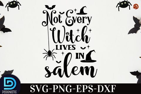 not every witch lives in salem, Halloween T shirt Design, SVG DESIGNISTIC 