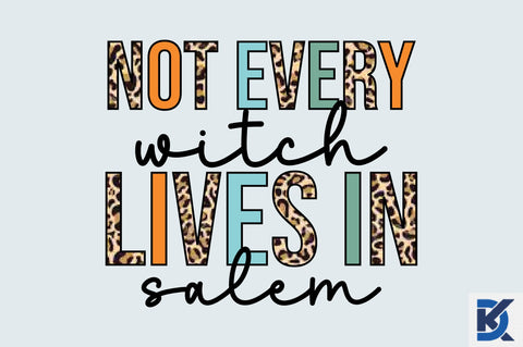 Not every witch lives in salem sublimation Sublimation SVGista 
