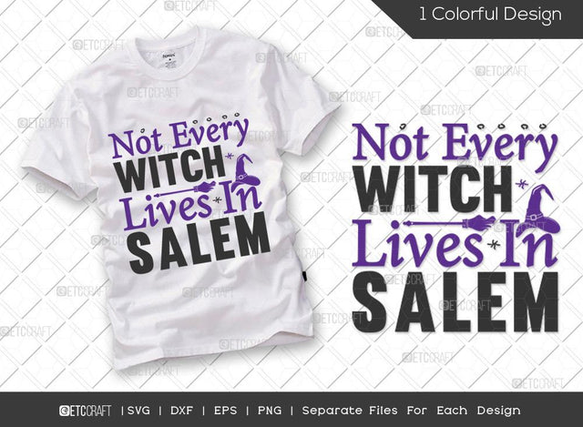 Not Every Witch Lives In Salem SVG Cut File | Halloween Svg | Witch House Svg | Witch Halloween Svg | Boo Svg | Halloween T-shirt Design SVG ETC Craft 