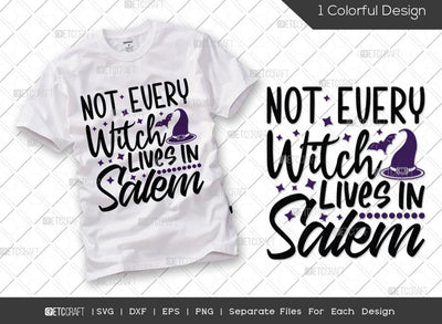 Not Every Witch Lives In Salem SVG Cut File | Women Halloween Svg | Witch Svg | Witch Salem Svg | Holiday Svg | Halloween Svg | Funny Halloween Quote SVG ETC Craft 