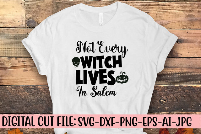Not Every Witch Lives In Salem SVG Design SVG Syaman 