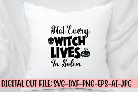 Not Every Witch Lives In Salem SVG Design SVG Syaman 