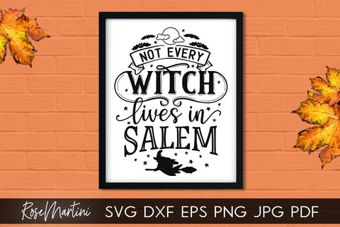 Not Every Witch Lives In Salem SVG file for cutting machines - Cricut Silhouette, Sublimation Design SVG Halloween cutting file SVG RoseMartiniDesigns 