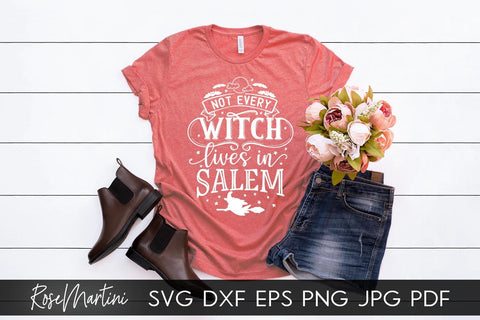 Not Every Witch Lives In Salem SVG file for cutting machines - Cricut Silhouette, Sublimation Design SVG Halloween cutting file SVG RoseMartiniDesigns 