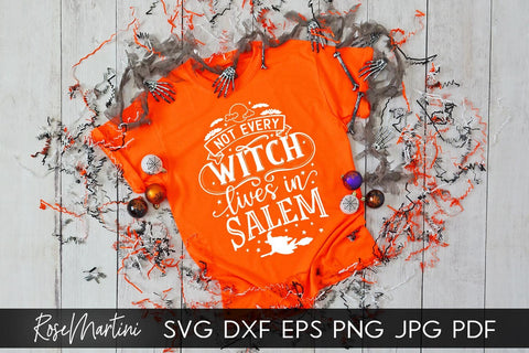 Not Every Witch Lives In Salem SVG file for cutting machines - Cricut Silhouette, Sublimation Design SVG Halloween cutting file SVG RoseMartiniDesigns 