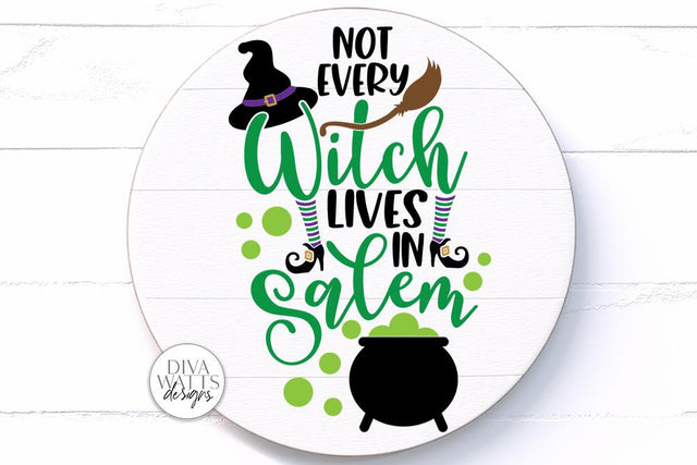 Not Every Witch Lives In Salem SVG | Halloween Sign / Shirt & More Design SVG Diva Watts Designs 