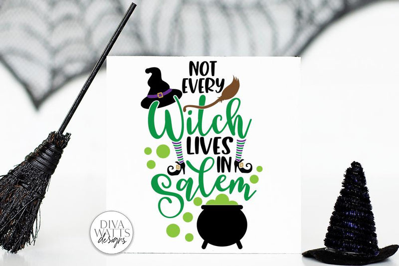 Not Every Witch Lives In Salem SVG | Halloween Sign / Shirt & More ...