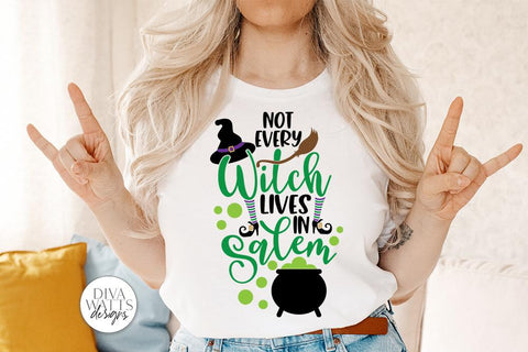 Not Every Witch Lives In Salem SVG | Halloween Sign / Shirt & More Design SVG Diva Watts Designs 