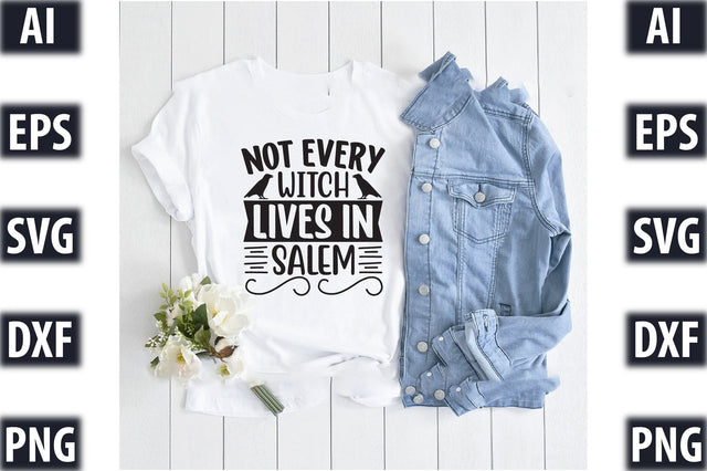 Not Every Witch Lives In Salem SVG SVGista 