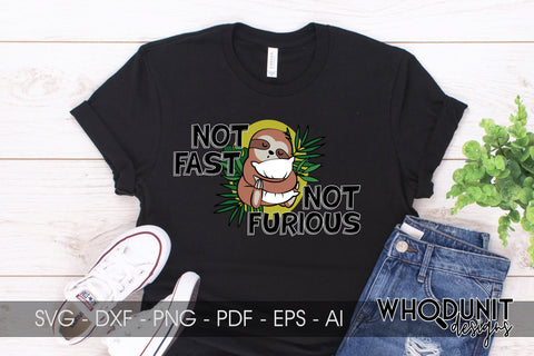 Not Fast Not Furious Sloth SVG | Sloth Cut File SVG Whodunit Designs 