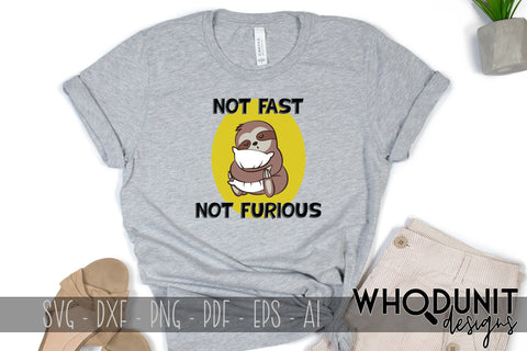 Not Fast Not Furious SVG | Sloth SVG SVG Whodunit Designs 