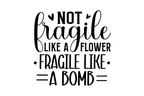 Not fragile like a flower SVG SVG Regulrcrative 