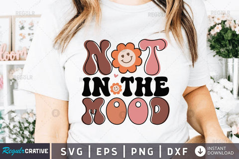 Not in the mood SVG SVG Regulrcrative 