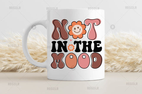 Not in the mood SVG SVG Regulrcrative 