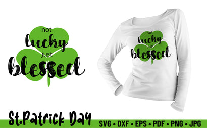 Not Lucky Just Blessed Shamrock SVG SVG Niia Store 