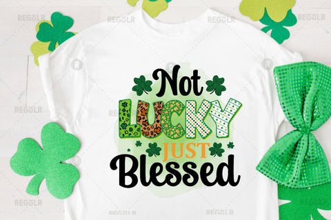 Not lucky just blessed Sublimation PNG Sublimation Regulrcrative 