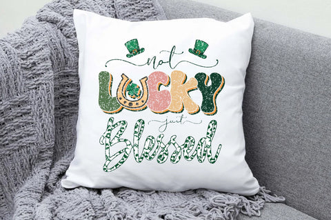 Not Lucky Just Blessed Sublimation Sublimation Jagonath Roy 