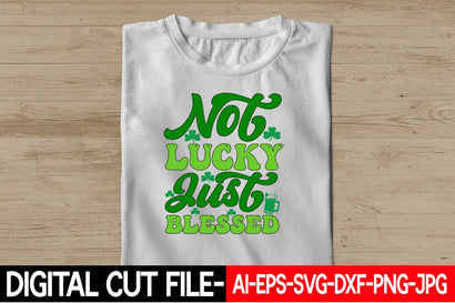 Not Lucky Just Blessed SVG Blessedprint 