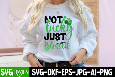 Not Lucky Just Blessed SVG Cut File,Not Lucky Just Blessed Sublimation Design SVG BlackCatsMedia 