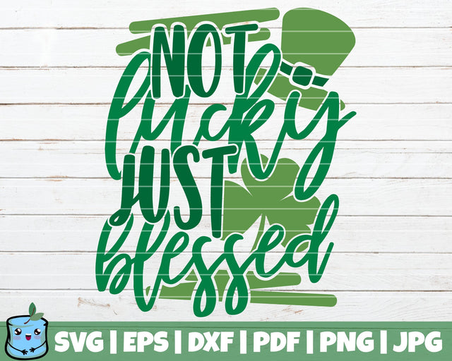 Not Lucky Just Blessed SVG MintyMarshmallows 