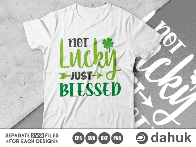 Not Lucky Just Blessed svg, St. Patrick's Day svg, Saint patrick's Day svg, Unicorn svg, Shamrock svg SVG dahukdesign 