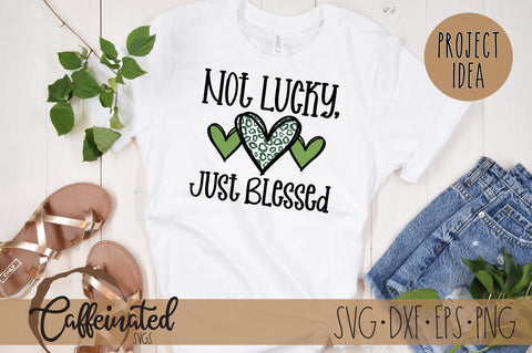 Not Lucky Just Blessed SVG SVG Caffeinated SVGs 