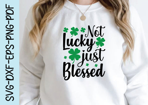 not lucky just blessed svg SVG designstore 