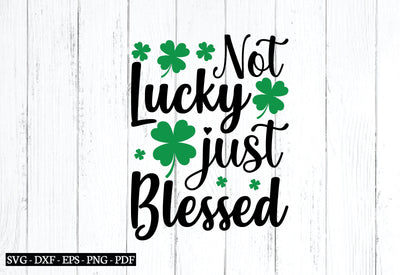 not lucky just blessed svg SVG designstore 