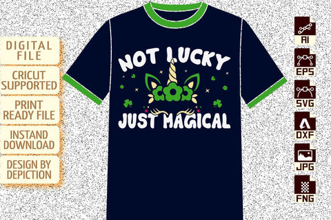 Not Lucky Just Magical T-Shirt, St. Patrick's Day Shirt, Saint Magical Shirt, Patrick's Day Unicorn Shirt Print Template Sketch DESIGN Depiction Studio 