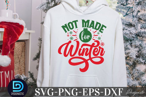 Not made for winter , Christmas SVG SVG DESIGNISTIC 