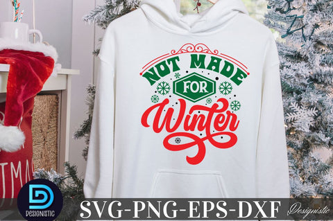 Not made for winter , Christmas SVG SVG DESIGNISTIC 