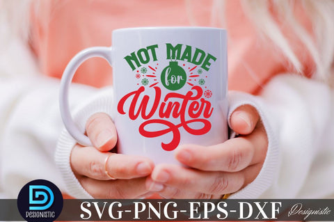 Not made for winter , Christmas SVG SVG DESIGNISTIC 