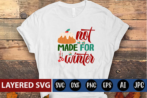 not made for winter SVG Blessedprint 