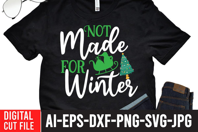 Not Made For Winter SVG Cut File SVG BlackCatsMedia 