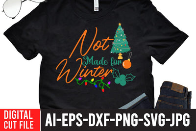 Not Made For Winter SVG Cut File SVG BlackCatsMedia 