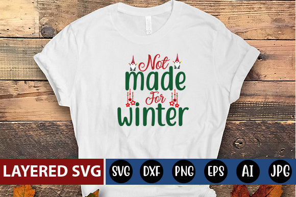 not made for winter SVG CUT FILE SVG Blessedprint 