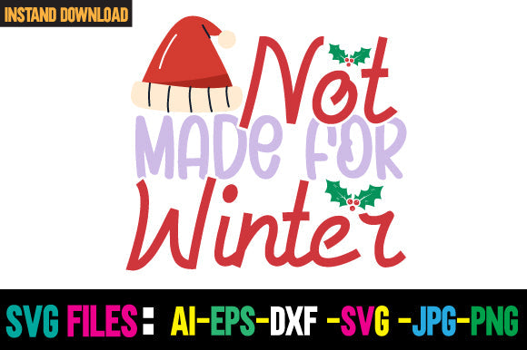Not Made For Winter SVG Cut File SVG Newmockups 