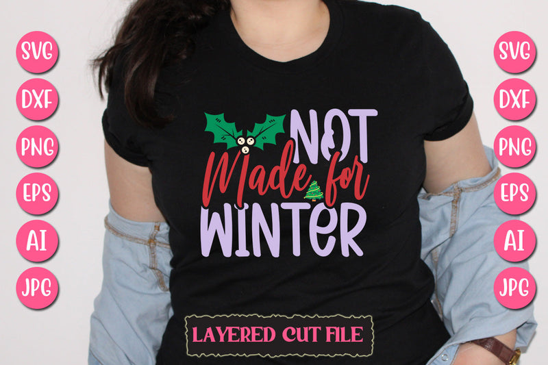 Not Made For Winter SVG Cut File SVG Newmockups 