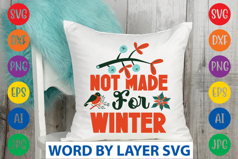 Not Made For Winter SVG CUT FILE SVG Rafiqul20606 