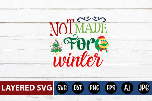 not made for winter SVG cute file SVG Blessedprint 